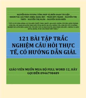 121 Bài tập trắc nghiệm câu hỏi thực tế, có hướng dẫn giải môn Toán Lớp 12 - Nguyễn Bảo Vương
